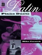 Cover-Bild zum Titel 'Latin Piano Duets' von 'Mike Cornick'