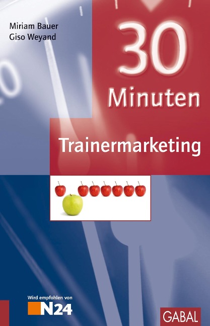 30 Minuten Trainermarketing - Giso Weyand, Miriam Bauer