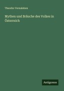 Cover-Bild zum Titel 'Mythen und Bräuche des Volkes in Österreich' von 'Theodor Vernaleken'