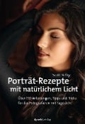 Cover-Bild zum Titel 'Porträt-Rezepte mit natürlichem Licht' von 'Scott Kelby'