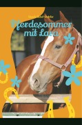 Cover-Bild zum Titel 'Pferdesommer mit Lara' von 'Ursula Isbel-Dotzler'