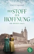 Cover-Bild zum Titel 'Der Stoff der Hoffnung | Die historische Familiensaga im 19. Jahrhundert' von 'Anett Klose'