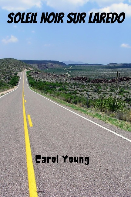 Soleil Noir sur Laredo - Carol Young