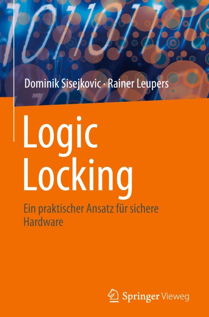 Logic Locking - Dominik Sisejkovic, Rainer Leupers