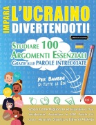 Cover-Bild zum Titel 'IMPARA L'UCRAINO DIVERTENDOTI! - PER BAMBINI' von 'Linguas Classics'