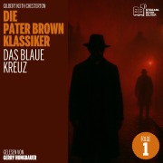 Cover-Bild zum Titel 'Das Blaue Kreuz (Die Pater Brown Klassiker, Folge 1)' von 'Gilbert Keith Chesterton'