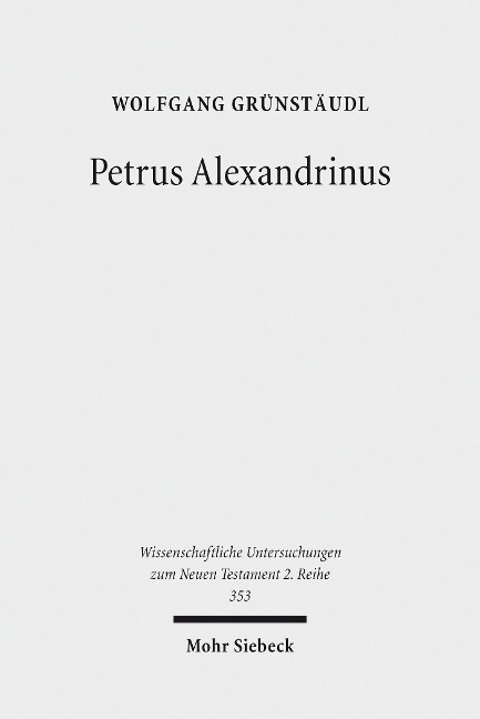 Petrus Alexandrinus - Wolfgang Grünstäudl