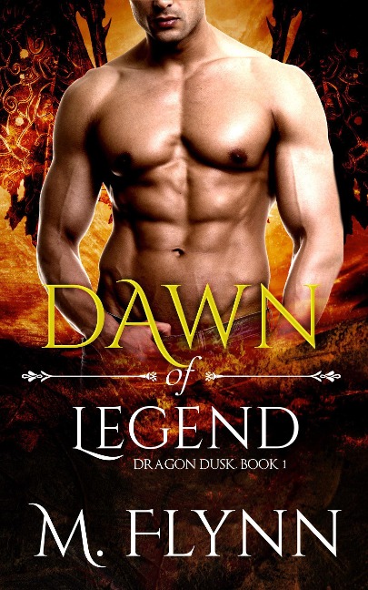 Dawn of Legend: Dragon Dusk Book 1 (Dragon Shifter Romance) - Mac Flynn