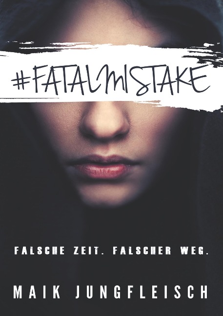 Fatal Mistake - Maik Jungfleisch