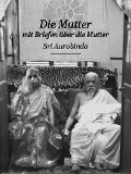 Cover-Bild zum Titel 'Die Mutter - Mit Briefen über die Mutter' von 'Sri Aurobindo'