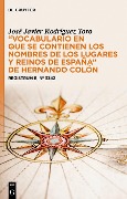 "Vocabulario en que se contienen los nombres de los lugares y reinos de España" de Hernando Colón - José Javier Rodríguez Toro