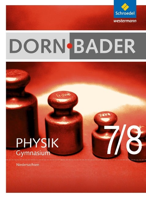 Dorn / Bader Physik 7 / 8. Schülerband. Niedersachsen - Heinz-Werner Oberholz