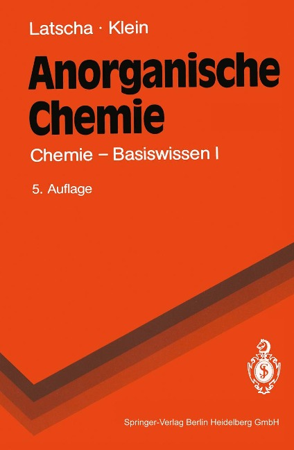 Anorganische Chemie - Hans P. Latscha, Helmut A. Klein