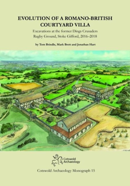 Evolution of a Romano-British Courtyard Villa - Jonathan Hart, Mark Brett, Tom Brindle