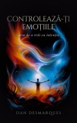 Cover-Bild zum Titel 'Controleaza-¿i emo¿iile' von 'Dan Desmarques'