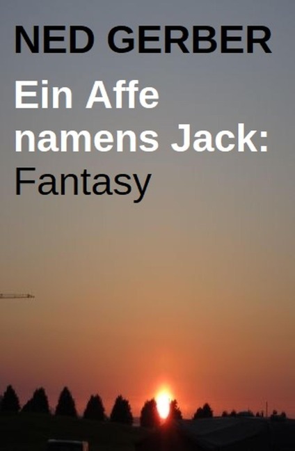 Ein Affe namens Jack: Fantasy - Ned Gerber