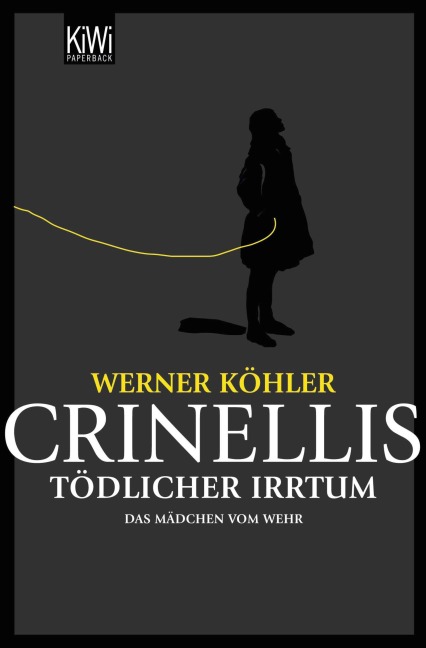 Crinellis tödlicher Irrtum - Werner Köhler