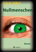 Cover-Bild zum Titel 'Nullmenschen' von 'E. D. M. Völkel'