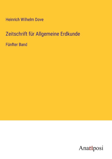 Zeitschrift für Allgemeine Erdkunde - Heinrich Wilhelm Dove