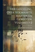 Cover-Bild zum Titel 'Verhandeling Over Volmaakte Maaten En Gewigten, Volumes 1-2' von 'Jan Hendrik Van Swinden'