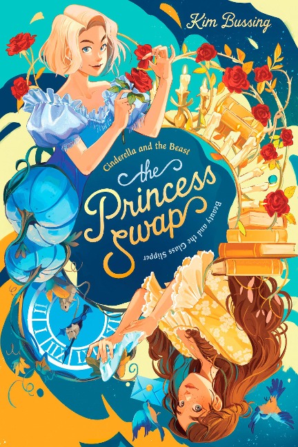 Cinderella and the Beast (Or, Beauty and the Glass Slipper) - Kim Bussing