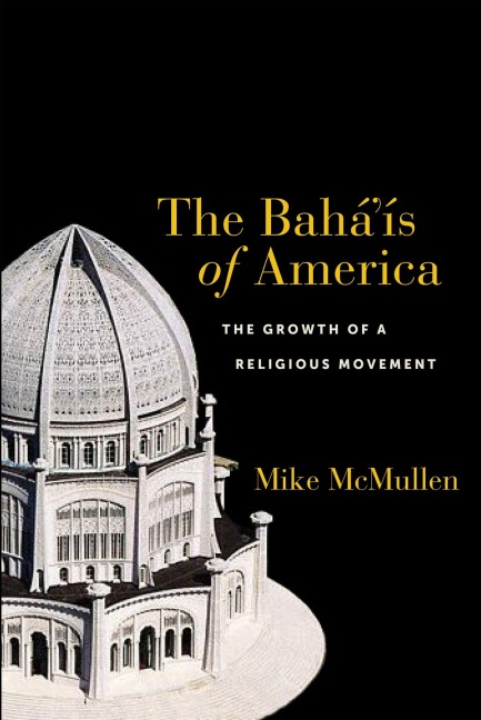 The Bahá'ís of America - Mike Mcmullen