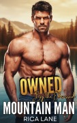 Cover-Bild zum Titel 'Owned by the Obsessed Mountain Man' von 'Rica Lane'