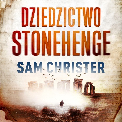Dziedzictwo Stonehenge - Sam Christer