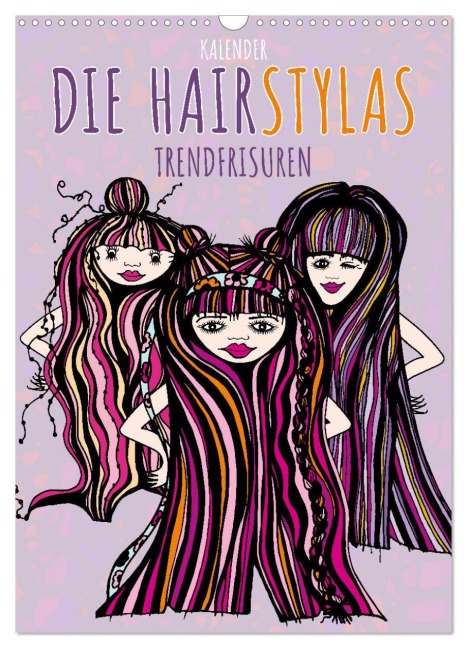 Die HAIRSTYLAS Trendfrisuren (Wandkalender 2025 DIN A3 hoch), CALVENDO Monatskalender - Bettina Roth ROTH-Design