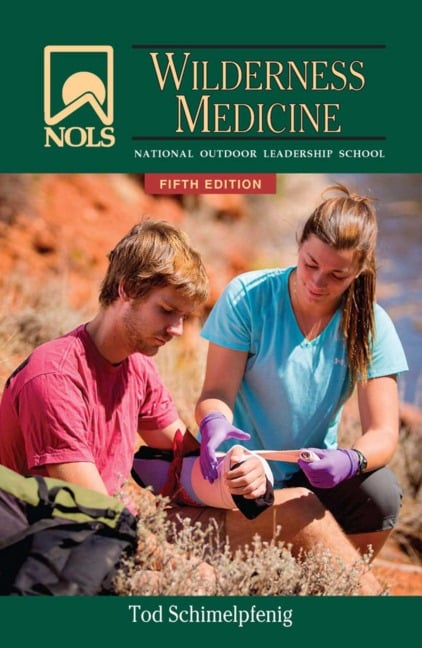 NOLS Wilderness Medicine - Tod Schimelpfenig, Joan Safford