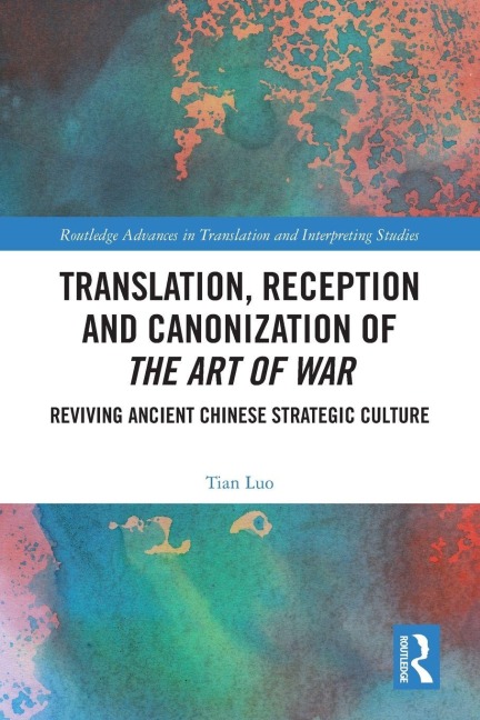 Translation, Reception and Canonization of The Art of War - Tian Luo