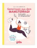 Cover-Bild zum Titel 'Gemeinsam aus dem Mamsterrad' von 'Imke Dohmen, Judith Möhlenhof'