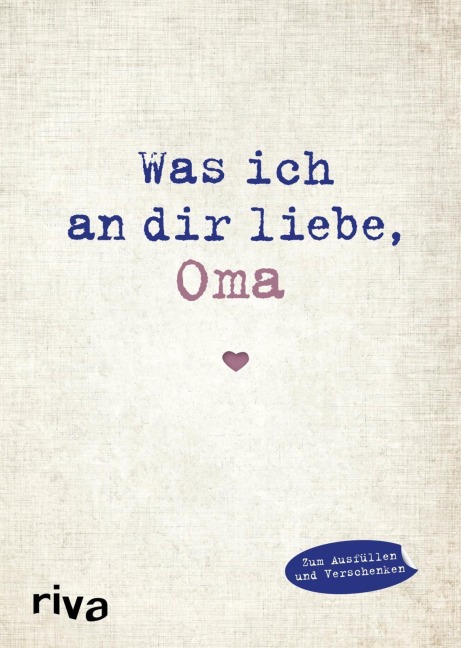 Was ich an dir liebe, Oma - Alexandra Reinwarth