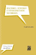 Cover-Bild zum Titel 'Racismo, sexismo e desigualdade no Brasil' von 'Sueli Carneiro'