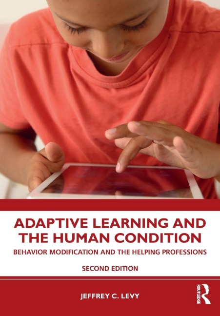 Adaptive Learning and the Human Condition - Jeffrey C. Levy