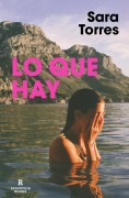 Cover-Bild zum Titel 'Lo Que Hay / What It Is' von 'Sara Torres'