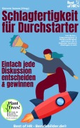 Cover-Bild zum Titel 'Schlagfertigkeit für Durchstarter - Einfach jede Diskussion entscheiden & gewinnen' von 'Simone Janson'