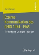 Cover-Bild zum Titel 'Externe Kommunikation des CERN 1954-1965' von 'Anna Brocke'