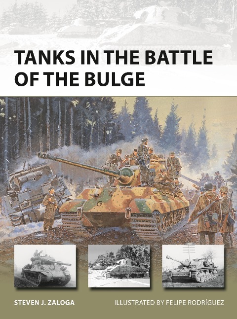 Tanks in the Battle of the Bulge - Steven J. Zaloga