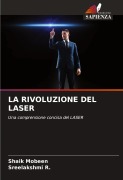 Cover-Bild zum Titel 'LA RIVOLUZIONE DEL LASER' von 'Shaik Mobeen, Sreelakshmi R.'