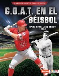 Cover-Bild zum Titel 'G.O.A.T. En El Béisbol (Baseball's G.O.A.T.)' von 'Jon M Fishman'