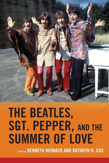The Beatles, Sgt. Pepper, and the Summer of Love - 
