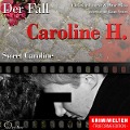 Cover-Bild zum Titel 'Sweet Caroline - Der Fall Caroline H.' von 'Peter Hiess, Christian Lunzer'