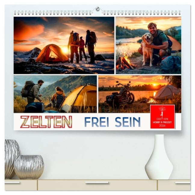 Zelten - frei sein (hochwertiger Premium Wandkalender 2026 DIN A2 quer), Kunstdruck in Hochglanz - Peter Roder
