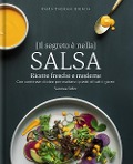 Cover-Bild zum Titel 'Il segreto è nella salsa. Ricette fresche e moderne con centinaia di idee per esaltare i piatti di tutti i giorni' von 'Vanessa Seder'
