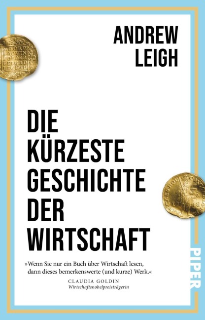 Die kürzeste Geschichte der Wirtschaft - Andrew Leigh