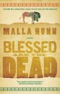 Blessed Are the Dead - Malla Nunn