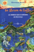 Cover-Bild zum Titel 'La storia di tutto. La Bibbia raccontata ai piccoli' von 'Giovanni Nucci'