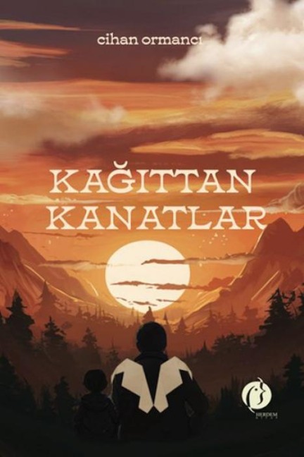 Kagittan Kanatlar - Cihan Ormanci