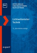 Cover-Bild zum Titel 'Lichtwellenleiter-Technik' von 'Dieter Eberlein, Christina Osterberg, Ralph Sattmann'
